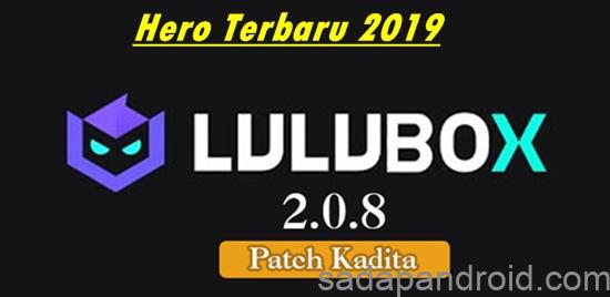 Download Lulubox V. 2.0.8 ML Free Patch Kadita Terbaru 2019