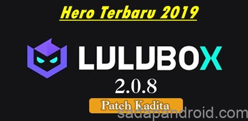 Download Lulubox V. 2.0.8 ML Free Patch Kadita Terbaru 2019