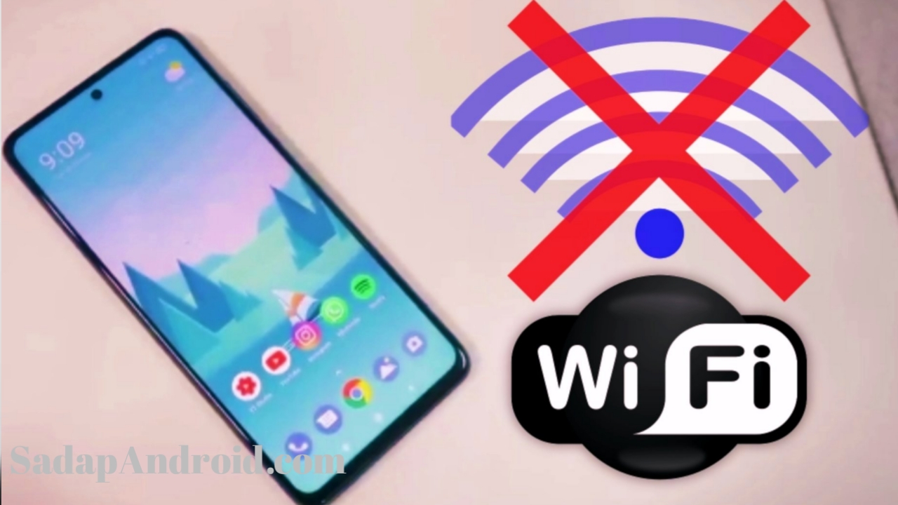 Wifi Android Tidak Terhubung? 5 Cara Untuk Mengatasinya (100% work)
